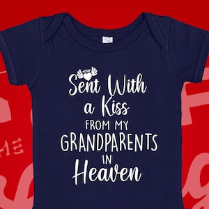 Sent With A Kiss From My Grandparents In Heaven Baby Bodysuit