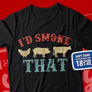 May include: Black t-shirt with a vintage-style graphic that says "I'd Smoke That" and features a chicken, pig, and cow.