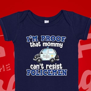I&#39;m Proof Mommy Can&#39;t Resist Policemen Baby One Piece Toddler Shirt, Police Officer Baby Clothes, Policeman Daddy, Baby Reveal, Announcement