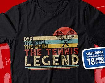 Tennis Dad Shirt, Tennis Daddy T-Shirt, Tennis Dad Gifts, Tennis Present Idea, Gift for Tennis Dad, Fathers Day, Christmas, Birthday, Legend