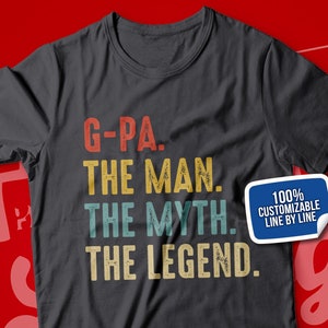 G-Pa The Man The Myth The Legend T-Shirt: Grandpa Gift