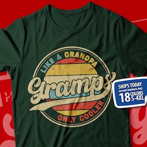 Gramps Shirt, Cool Gramps T-Shirt, Gramps Like A Grandpa Only Cooler, Best Gramps Ever, Funny Gramps Shirt, Gramps Fathers Day Gift Present