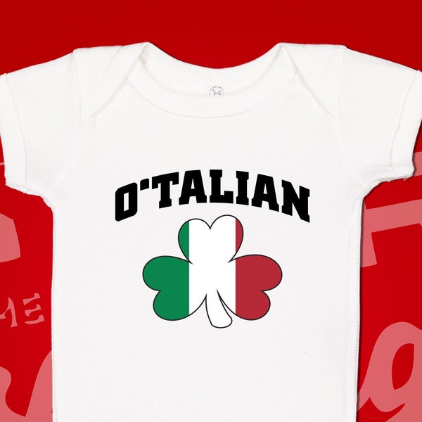 Italian Irish Baby Clothes, O'talian Baby Bodysuit or Toddler T-Shirt, Funny Irish Italian Baby Shower Gift, St Patrick's Day Clothing