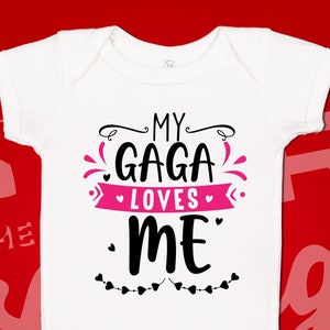 My Gaga Loves Me Baby Bodysuit Shirt, Gaga Baby Clothes, Gaga Baby Clothing, Loved By My Gaga, I Love My Gaga, Gaga Grandma Gifts, Gaga Tee