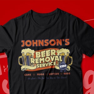 Funny Beer Removal Service Shirt: Personalized Drinking Tee
