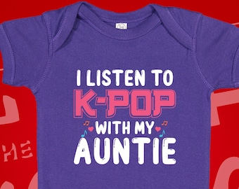 K-Pop Baby Bodysuit One Piece or Toddler Shirt, I Listen To K Pop With My Auntie, Kpop Baby Clothes, Kpop Newborn Baby Shower Gift Idea