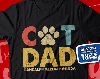 Personalized Cat Dad Shirt With Cat Names, Cat Dad Custom Gift, Cat Owner Tee, Funny Cat Dad Fathers Day Present, Best Cat Dad Ever, Daddy