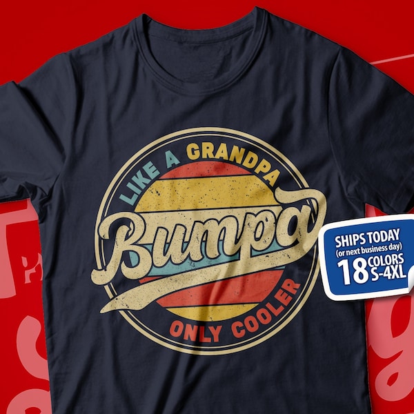 Bumpa Shirt, Cool Bumpa T-Shirt, Bumpa Like A Grandpa Only Cooler, Best Bumpa Ever, Funny Bumpa Shirt, Bumpa Fathers Day Gift from Grandkid