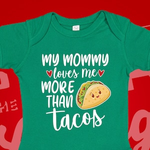 My Mommy Loves Me More Than Tacos Baby Bodysuit One Piece/Toddler T-Shirt | Funny Taco Baby Gift | Taco Bout Cute | Taco Taquito Food Pun