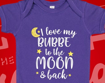 I Love My Bubbe To The Moon And Back Baby Bodysuit One Piece, Toddler Shirt, Bubbe Grandma Gift, Bubbe Baby Outfit, Clothes, Jewish Grandma
