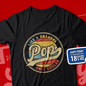 Pop Shirt, Cool Pop T-Shirt, Pop Like A Grandpa Only Cooler, Best Pop Ever, Funny Pop Shirt, Pop Fathers Day Gift From Grandkid, Grandson