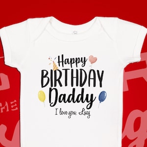 Happy Birthday Daddy Baby Bodysuit One Piece Toddler T-Shirt Outfit | Gift for Dad From Son Daughter Baby | Dad Gift From Baby for B-Day