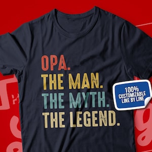Opa The Man The Myth The Legend Fathers Day Gift Men T-Shirt Opa The Man The Myth The Legend Fathers Day Gift Men T-Shirt