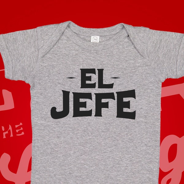 El Jefe (The Boss) Funny Spanish Baby Bodysuit One Piece Toddler T-Shirt Infant Creeper Babygrow | Funny Español Baby Clothing