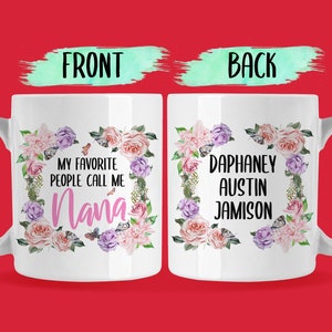 My Favorite People Call Me Nana Mug, Custom Nana Gift From Grandkids, Personalized Gift from Grandchildren for Mother's Day or Birthday
