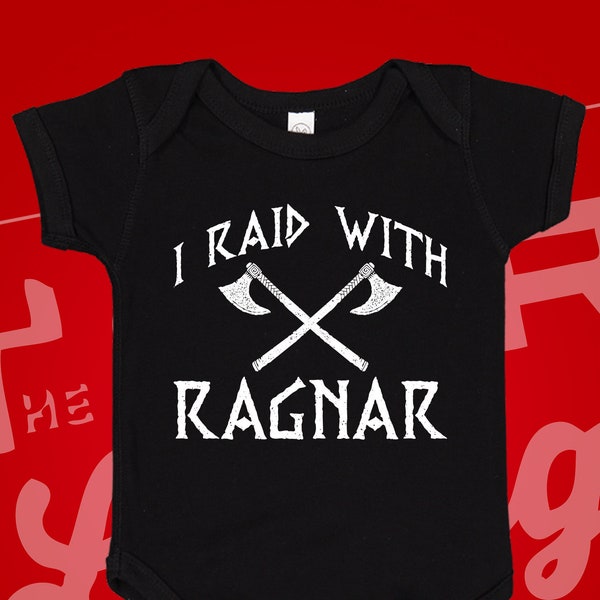 I Raid With Ragnar Baby Bodysuit T-Shirt | Viking Baby Clothing | Viking Baby Clothes | Little Viking | My Daddy Is A Viking | Berserker