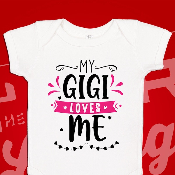 My Gigi Loves Me Baby Bodysuit Toddler T-Shirt | Grandma Baby Clothing Gift | Gigi Baby Clothes | Loved By My Gigi | I Love My Gigi