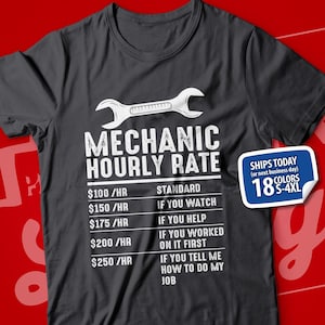 Mechanic Hourly Rate Shirt, Gift for Mechanic, Funny Mechanic T-Shirt, Car Mechanic Tee, Mechanic Birthday Idea, Car Guy T, Mechanics