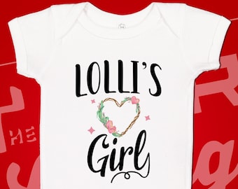 Lolli's Girl Baby Bodysuit or Toddler Shirt: Granddaughter Gift