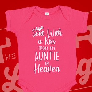 Sent With A Kiss From My Auntie In Heaven Baby Bodysuit
