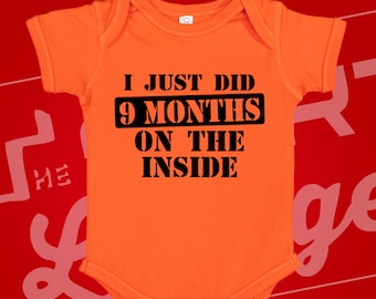i just spent 9 months on the inside onesie