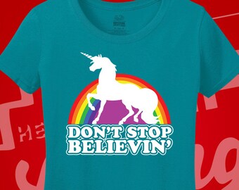 Don't Stop Believin' Unicorn T-Shirt: Inspirational Statement Tee