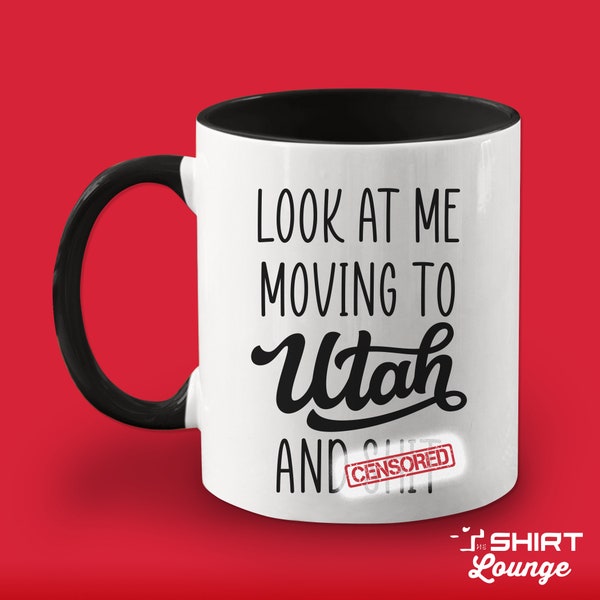 Look At Me Moving To Utah Gift, Funny Moving Away Present, Utah Coffee Mug, Cup, Going Away Goodbye Gift for Friend, Family, Coworker