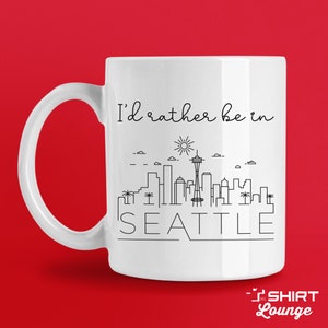Seattle Coffee Mug: &quot;I&#39;d Rather Be In Seattle&quot; Travel Gift