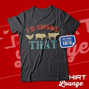 I'd Smoke That Shirt, Funny BBQ T-Shirt for Dad, I Like Pig Butts, Body By Brisket, Funny Barbeque, Meat Smoking Shirt, Carnivore, Smoker Charcoal