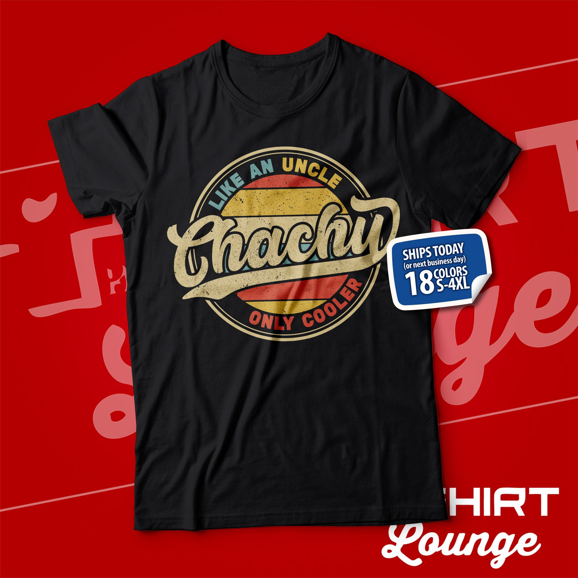 Chachu R Chachu Shirt, Cool Chachu T-shirt, Chachu Like an Uncle Only Cooler ...