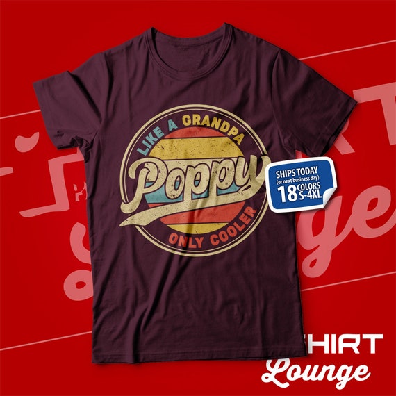 Best Poppy Ever Father's Day Gift T-Shirt Best Poppy Ever Father's Day Gift T-Shirt