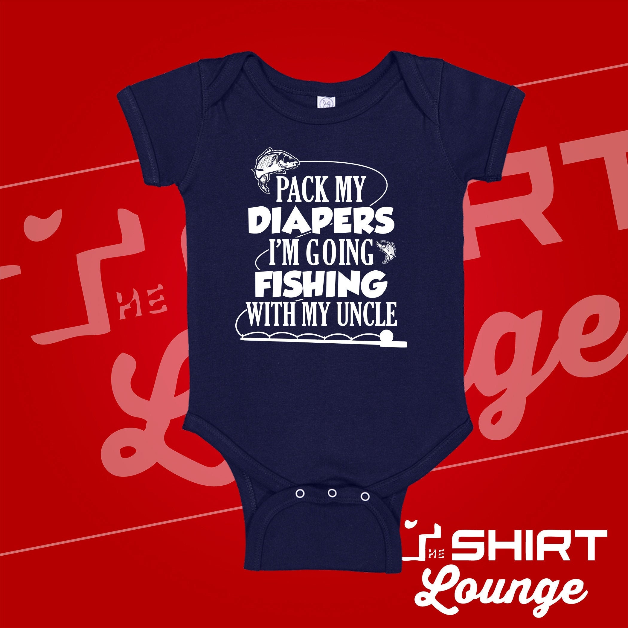 Pack My Diapers I'm Going Fishing With My Uncle Baby Bodysuit One Piece  Toddler T-shirt Infant Clothing Uncle Baby Gift Fishing Buddy 