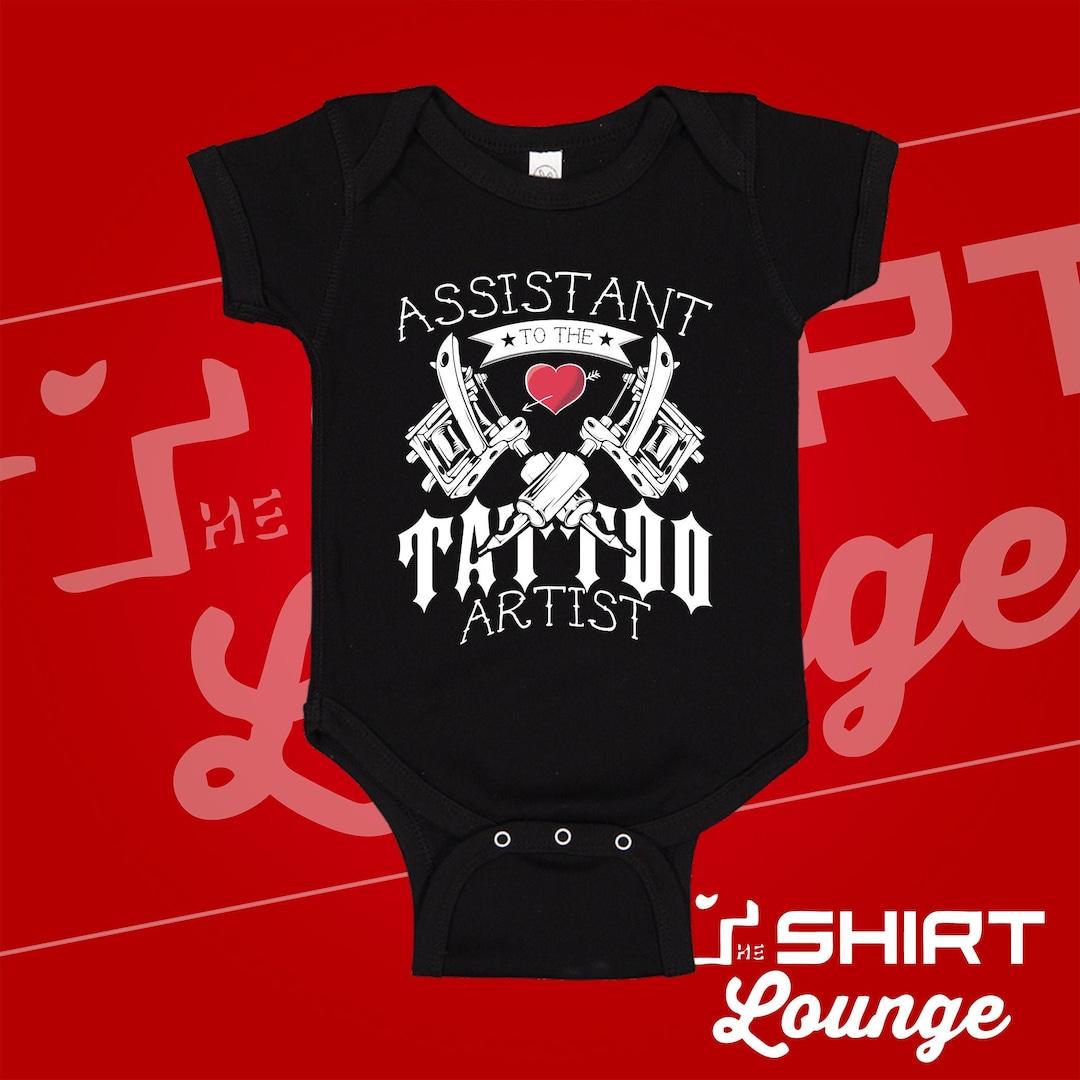 Assistant Tattoo Artist Baby Bodysuit One Piece or Toddler Tshirt