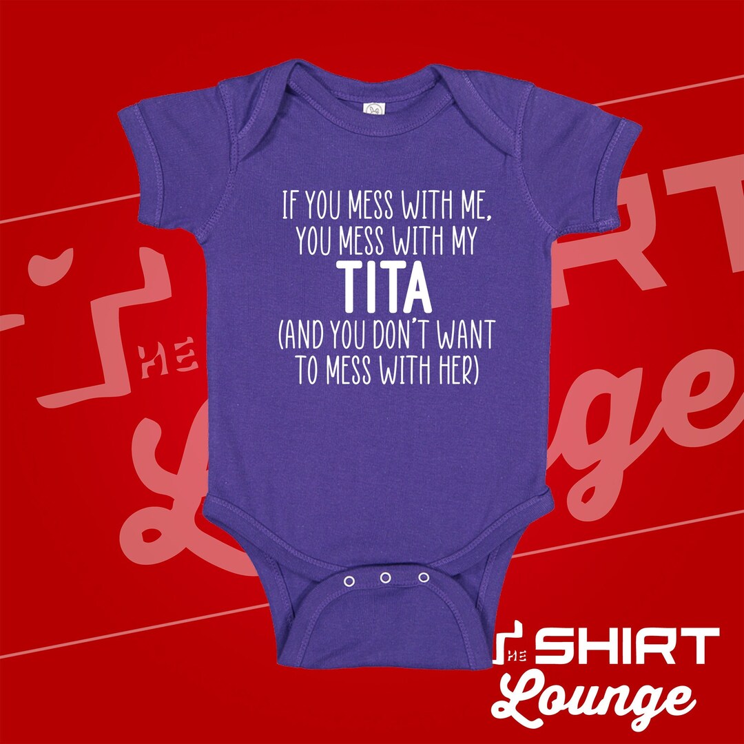 "Don't Mess With My Tita" Baby Bodysuit - Spanish Grandma Gift Onesie & Toddler Shirt
