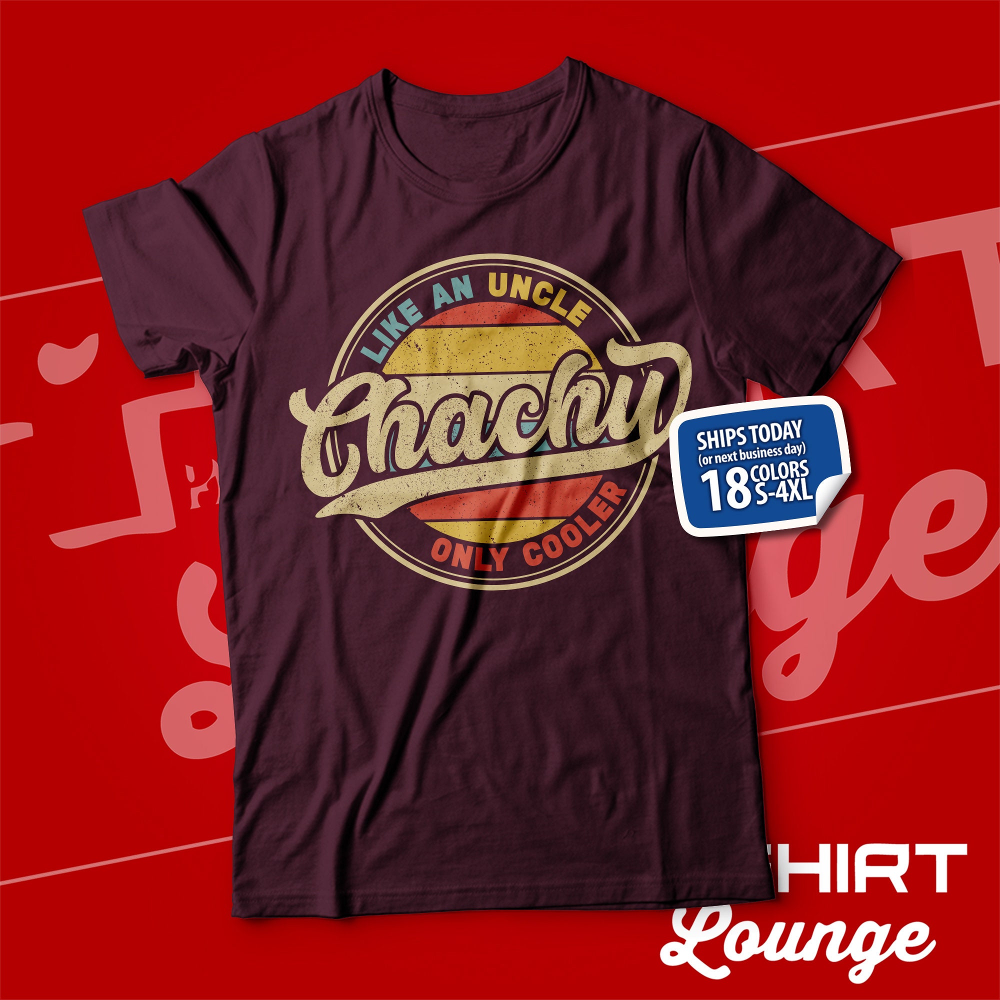 Chachu Shirt, Cool Chachu T-shirt, Chachu Like an Uncle Only Cooler ...