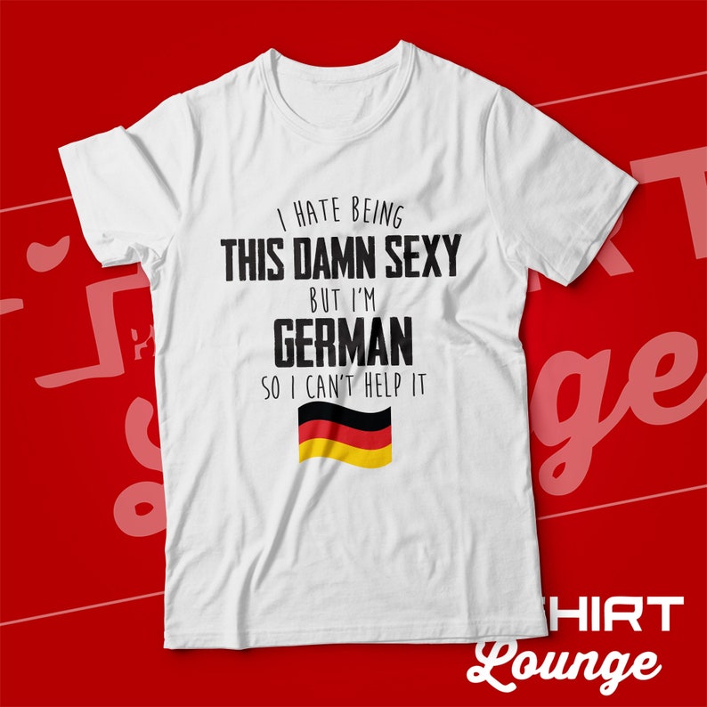 Funny German T-Shirt I'm German I Can't Help It German Gift for Wife, Husband, Girlfriend, Boyfriend Cute Germany Flag Heritage Tee White