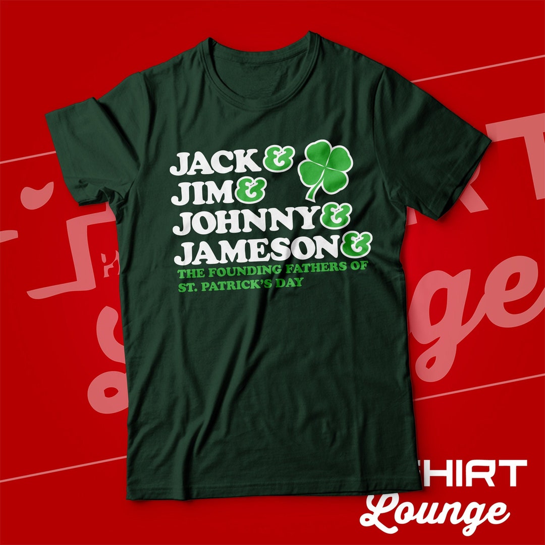 St. Patrick's Day T-shirt Founding Fathers of St. Paddy's Day Shirt ...