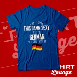 Funny German T-Shirt I'm German I Can't Help It German Gift for Wife, Husband, Girlfriend, Boyfriend Cute Germany Flag Heritage Tee Royal Blue