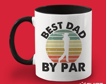 Best Dad By Par Mug, Golfing Mug, Golf Coffee Cup Gift for Dad, Birthday Christmas Fathers Day Present, Gift for Golfer Dad, Dad Golf Humor