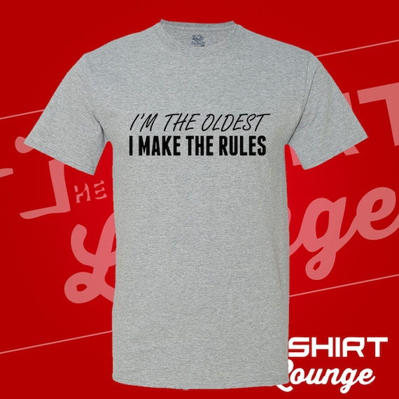Oldest Child Shirt I Make The Rules Tshirt Siblings Oldest Child Shirt I Make The Rules Tshirt Siblings