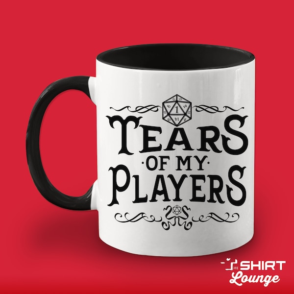 Tears Of My Players Coffee Mug, RPG Gamer, Funny Dungeon Master Gift, Present for DM, D20 Tabletop Gamer, Role Playing Game, Nerd, Geeky