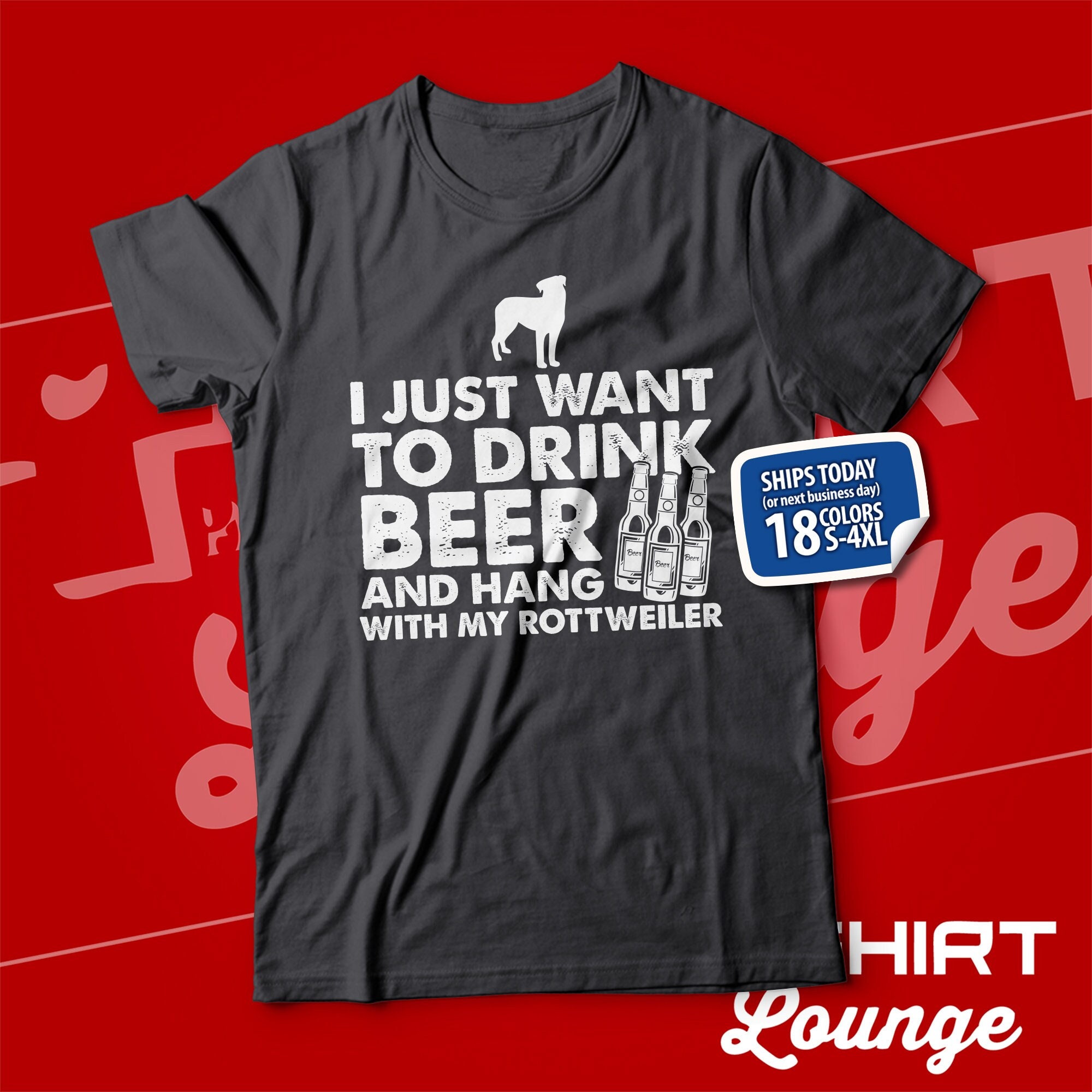 I Just Want To Drink Beer And Hang With My Rottweiler Shirt I Just Want To Drink Beer And Hang With My Rottweiler Shirt