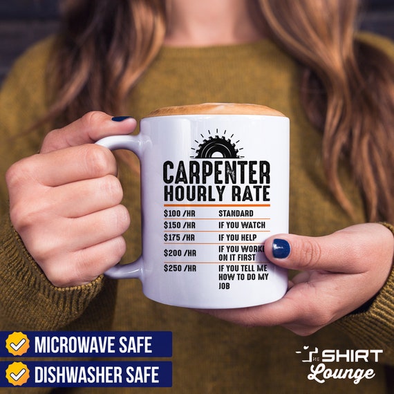 Funny Carpenter Hourly Rate Chart Mug, Carpenter Gift - Etsy Israel