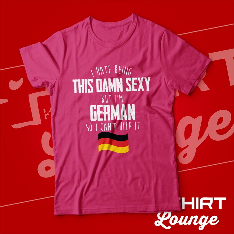 Funny German T-Shirt I'm German I Can't Help It German Gift for Wife, Husband, Girlfriend, Boyfriend Cute Germany Flag Heritage Tee Cyber Pink