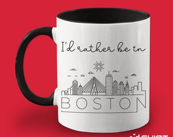 I'd Rather Be In Boston Mug, Cute Boston Coffee Cup, Boston Gift, Visit or Travel Mug, Unique Boston Massachusetts Vacation Road Trip Cup