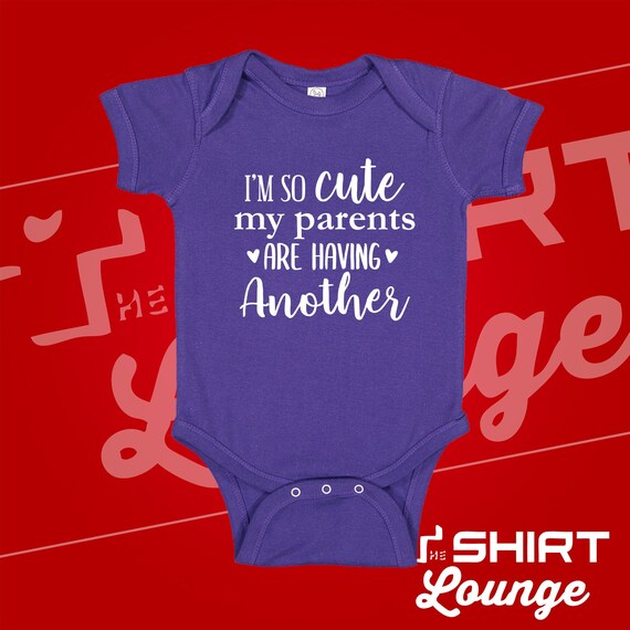 I'm So Cute My Parents Are Having Another Baby Shirt Sister I'm So Cute My Parents Are Having Another Baby Shirt Sister