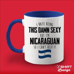 Nicaraguan Mug, Nicaraguan Coffee Cup, Funny Nicaraguan Gift, Present for Nicaraguan Husband, Wife, Family, Nicaraguan Flag, Sexy Nicaraguan
