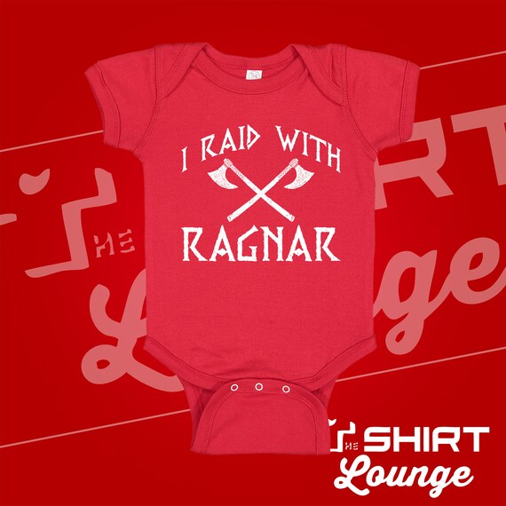 I Raid With Ragnar Baby Bodysuit T shirt Viking Baby Clothing