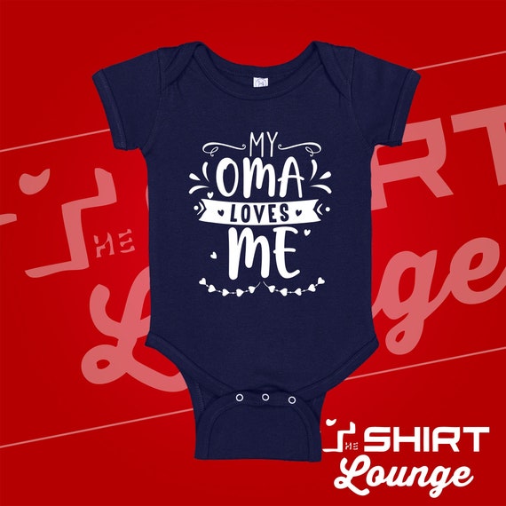 My Oma Loves Me Baby One Piece Bodysuit Toddler T shirt I Love My Oma Oma Gifts Oma Baby Clothes Oma Clothing German Grandma Romper Etsy