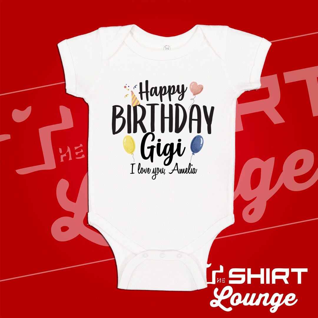Gigi Boy Gigi Shirts For Babies Buy Happy Birthday Gigi Baby